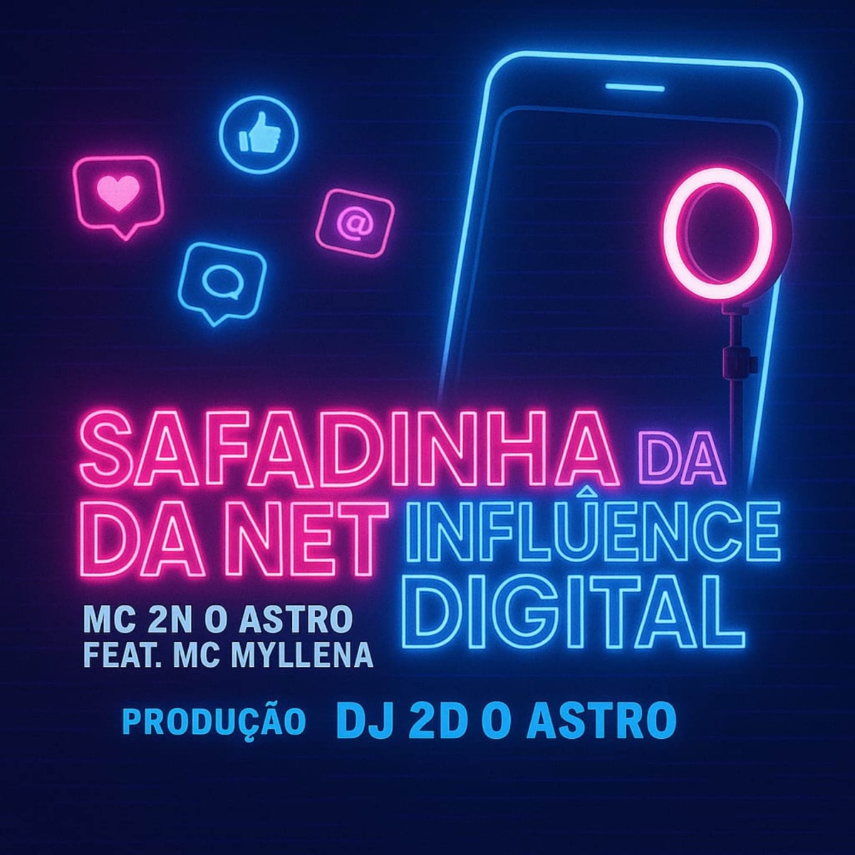 SAFADINHA DA NET VS INFLUÊNCE DIGITAL - Single by MC 2N O ASTRO, DJ 2D O ASTRO & Mc Myllena album cover