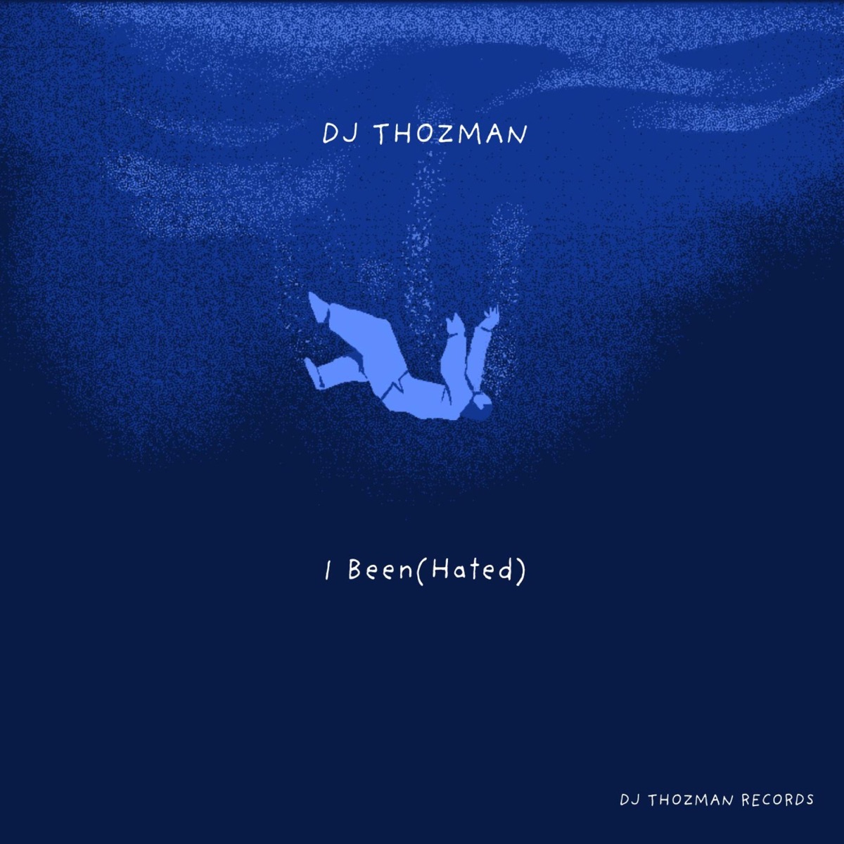 I Been (Hated) - Single by DJ Thozman album cover