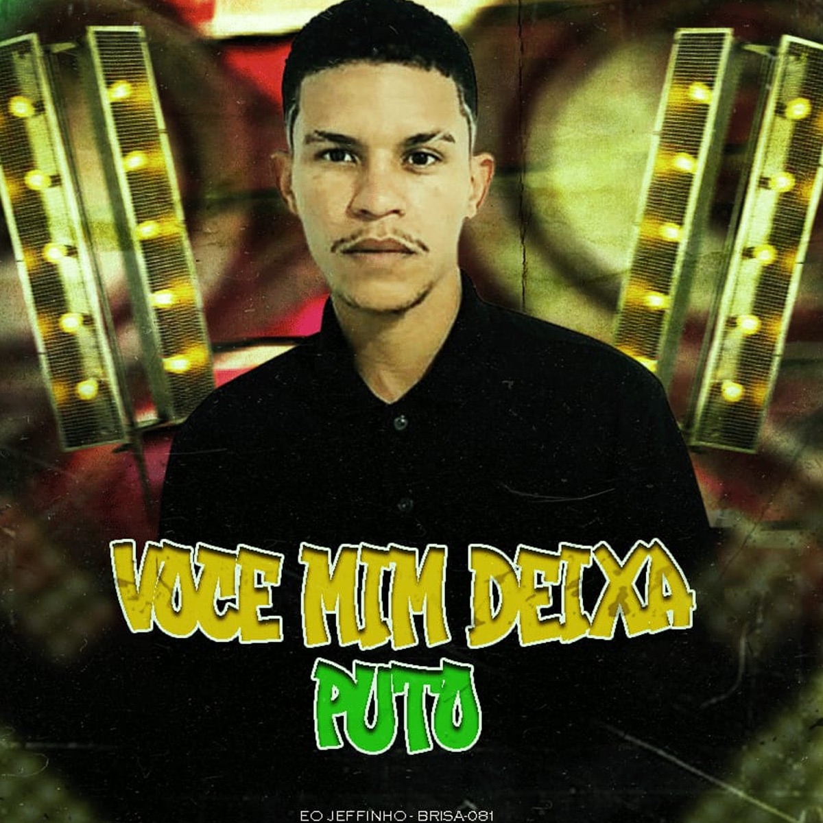 Você Mim Deixa P**o (feat. Brisa No Beat) - Single by Brisa081, Eo Jeffinho & Studio Batida Zika album cover