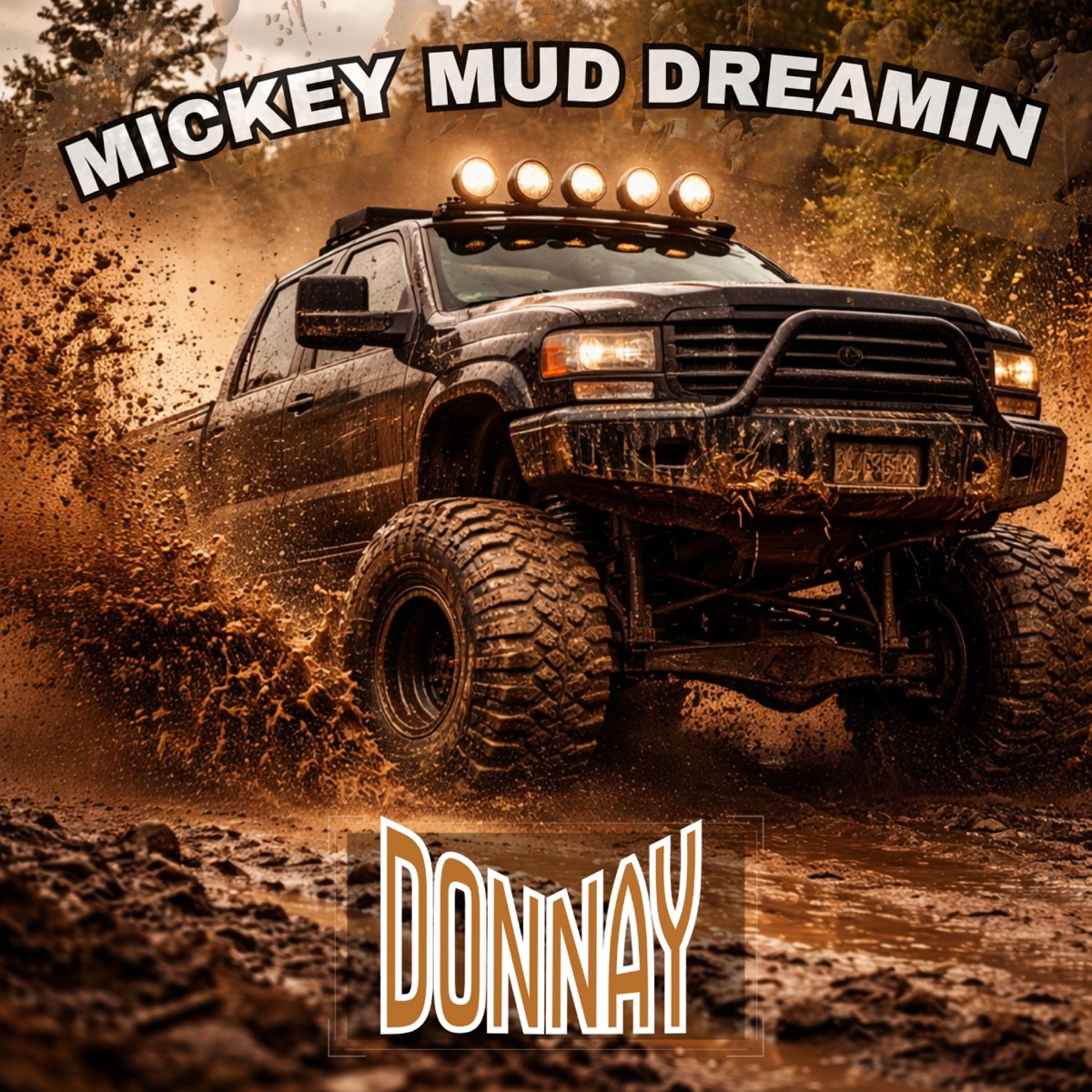 MICKEY MUD DREAMIN - Single by Donnay album cover