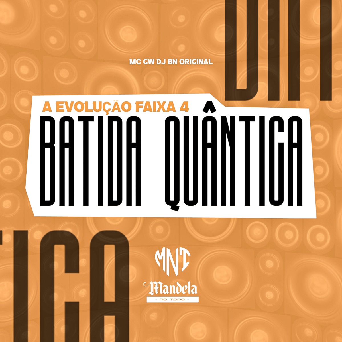 A Evolução Faixa 4 Batida Quântica (feat. MC GW) - Single by DJ BN Original album cover