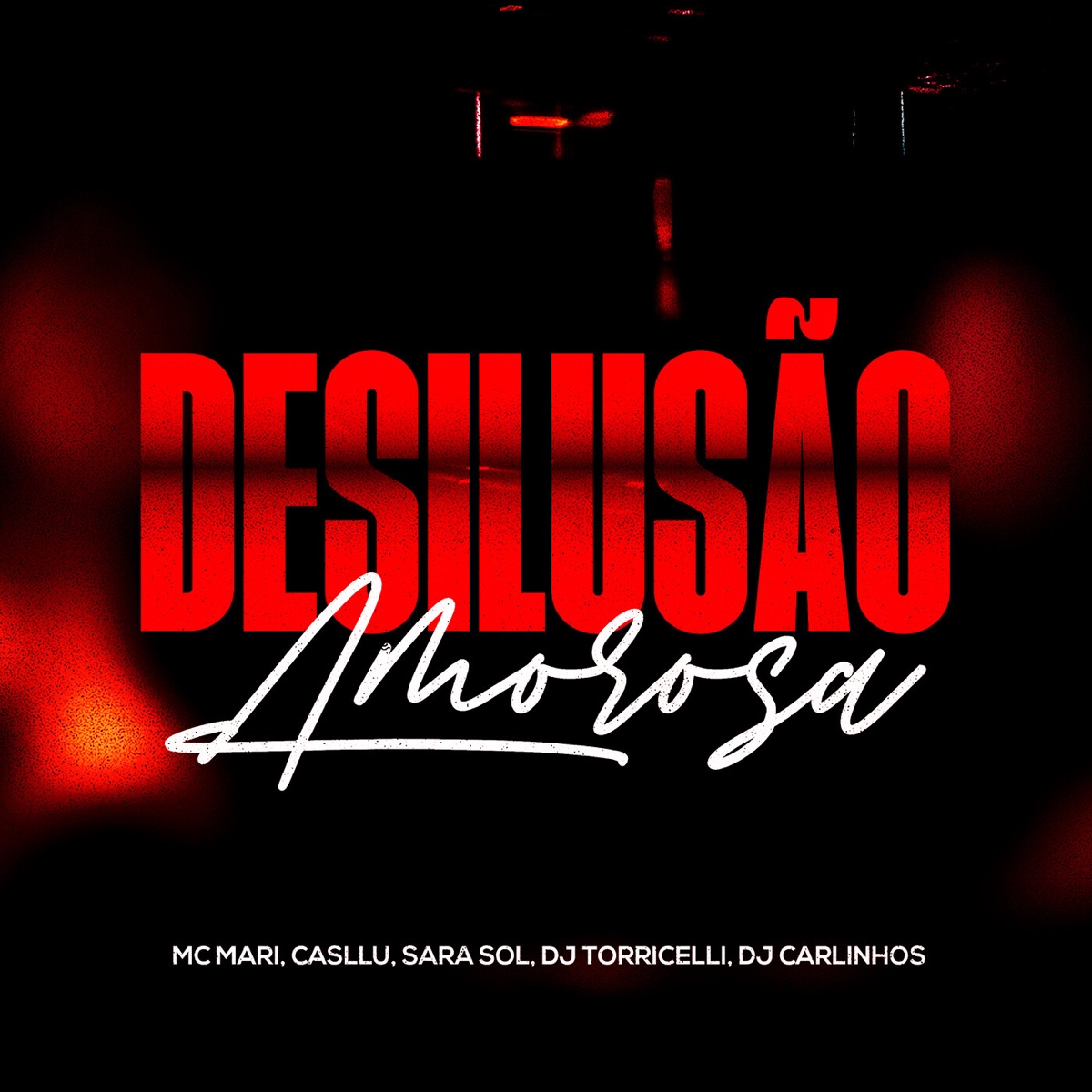 Desilusão Amorosa (feat. Mc Mari, DJ Torricelli & Dj Carlinhos) - Single by Explode Nova Era, Casllu & Sara Sol album cover