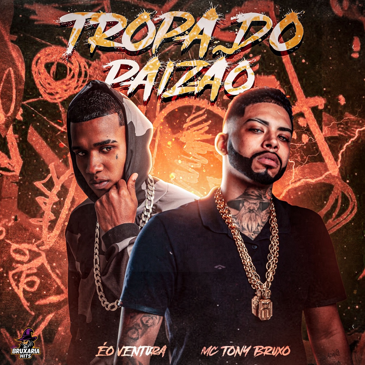 Tropa do Paizão - Single by Mc Tony Bruxo & Éo Ventura album cover