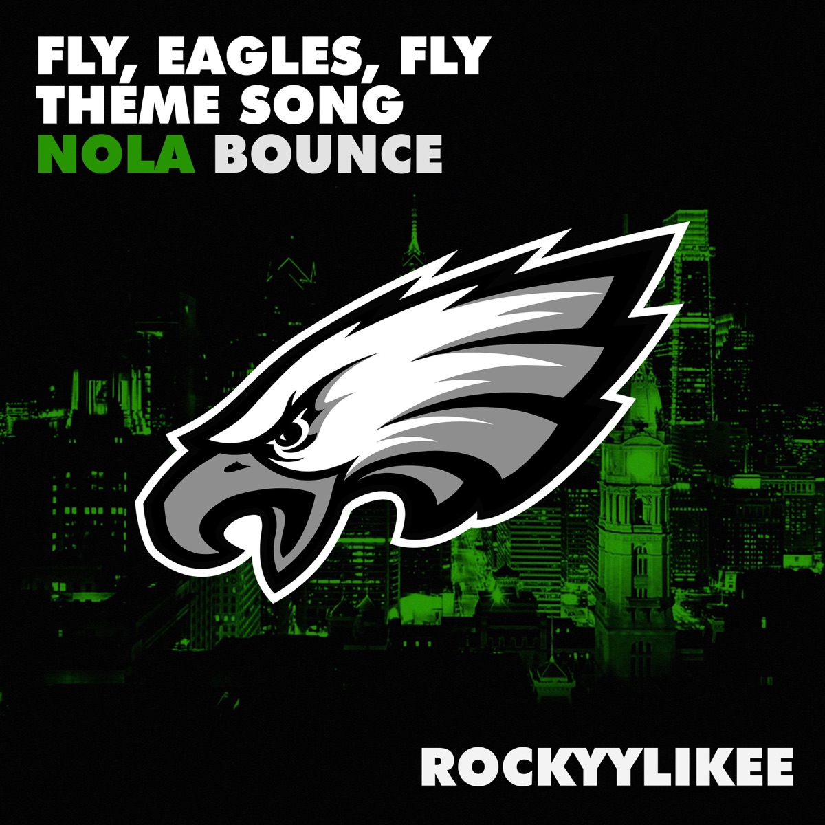 Fly, Eagles, Fly Theme Song (Nola Bounce) - Single by Rockyylikee album cover