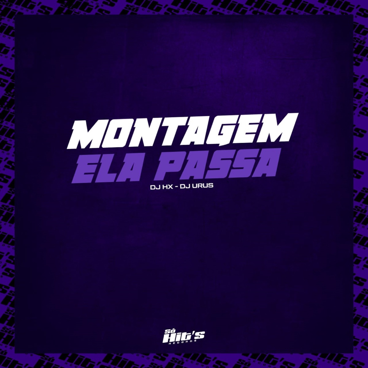 Montagem Ela Passa - Single by DJ HX & Dj Urus album cover