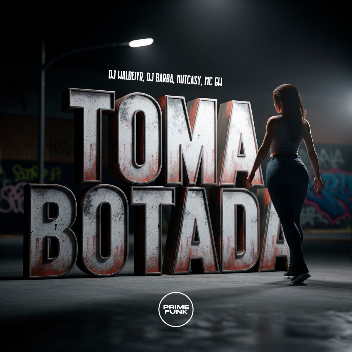 Toma Botada (feat. Prime Funk) - Single by DJ Waldeiyr, DJ Barba, NutCasy & Mc Gw album cover