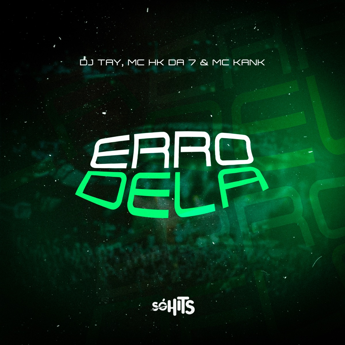 Erro Dela - Single by MC HK DA 7, MC Kank & Dj Tay album cover