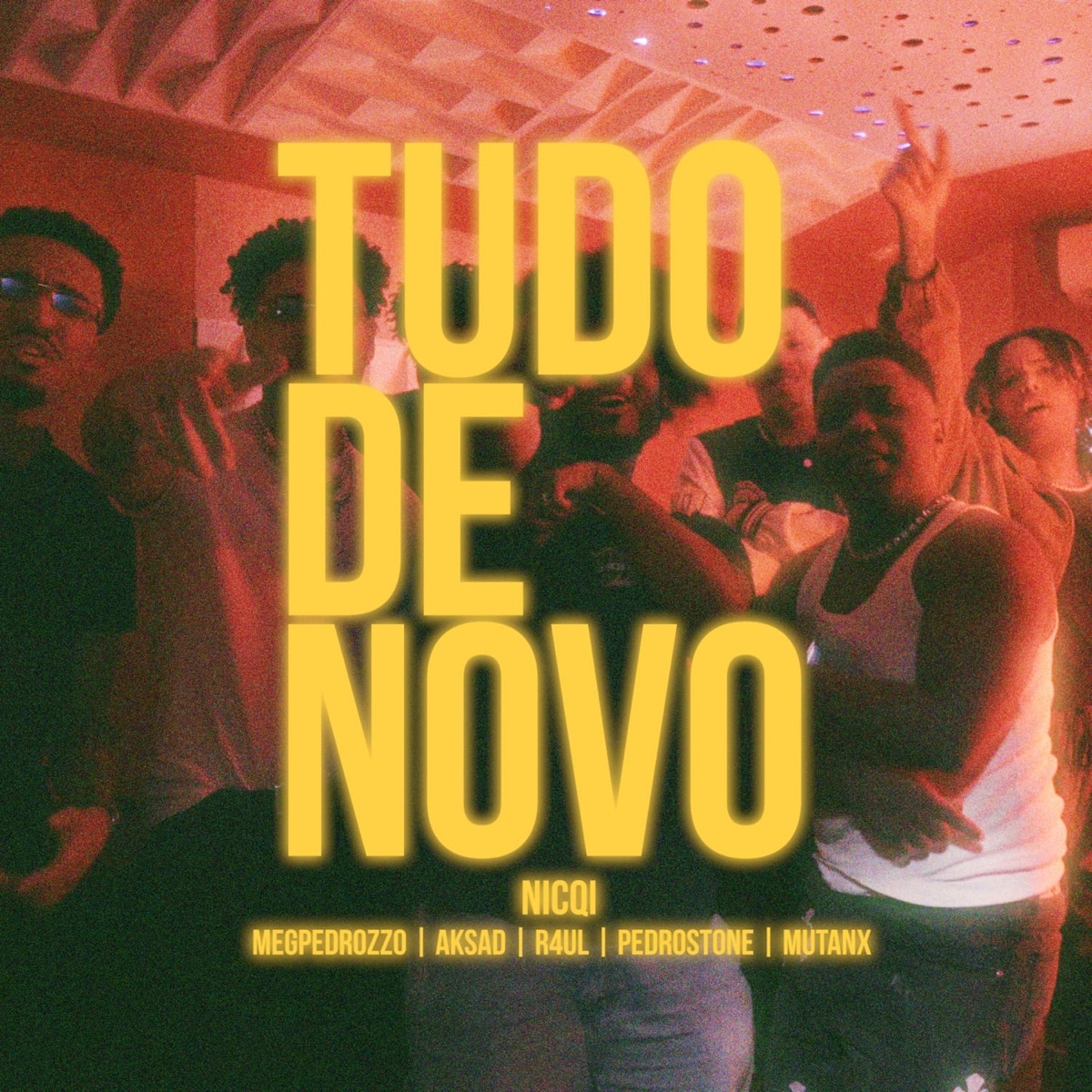 Tudo de Novo (feat. Meg Pedrozzo, R4UL & Pedro Stone) - Single by Nicqi, AKSAD & Mutanx album cover