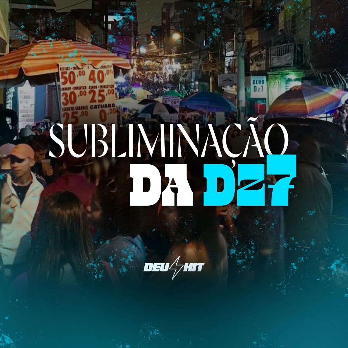Subliminação da Dz7 - Single by DJ QUISSAK, DJ Nonato Nc & DJ Londres album cover