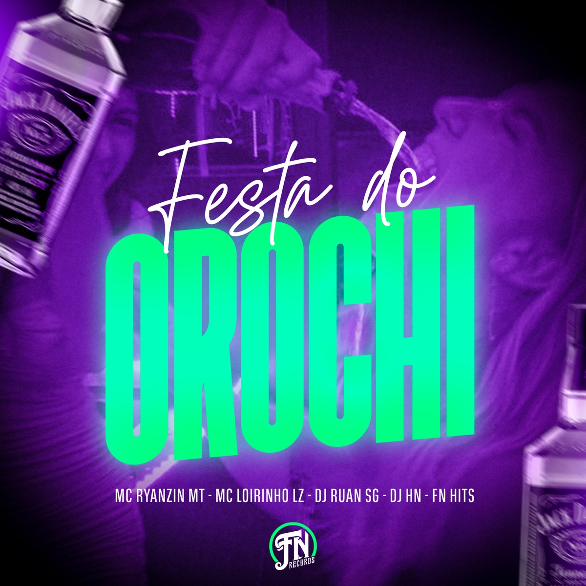 Festa do Orochi (feat. DJ HN) - Single by Mc Ryanzin MT, MC Loirinho LZ & DJ RUAN SG album cover