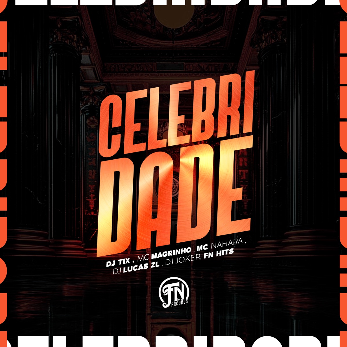 Celebridade (feat. DJ Joker) - Single by Mc Magrinho & MC NAHARA album cover