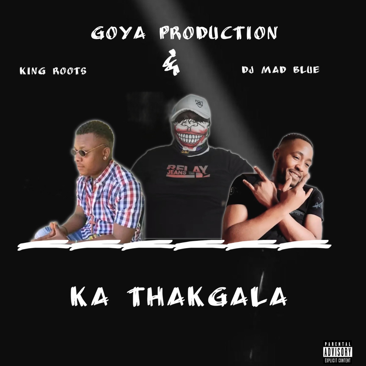 Ka Thakgala (feat. King Roots & Dj Mad Blue) - Single by Goya Production album cover