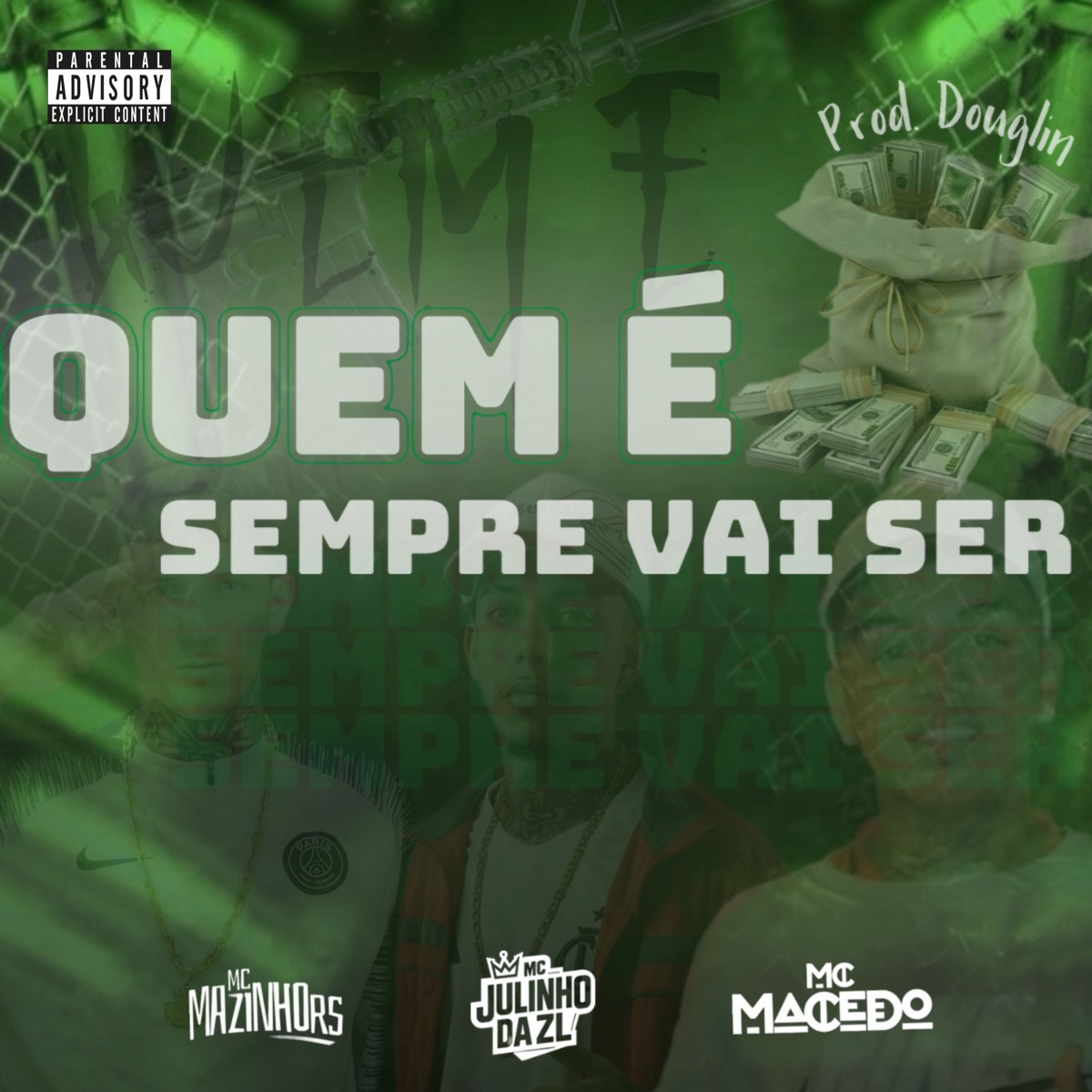 Quem É Sempre Vai Ser - Single by MC Macedo, Mc Mazinho RS, Mc julinho da ZL & Douglin album cover