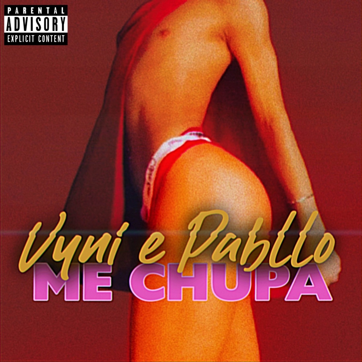 ME CHUPA - Single by VYNI & Pabllo Bomfim album cover