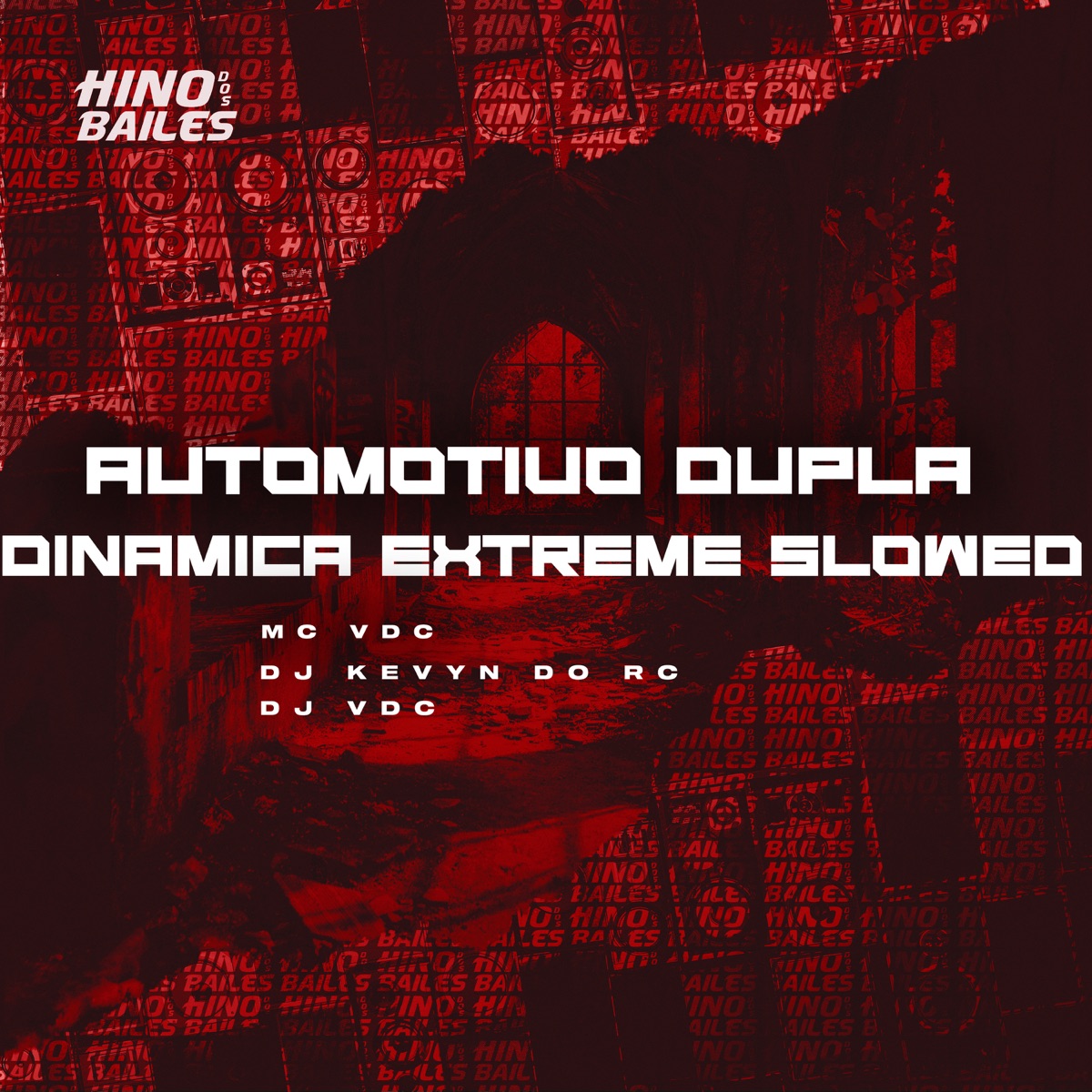 Automotivo Dupla Dinâmica Extreme Slowed - Single by MC VDC, DJ VDC & DJ Kevyn Do RC album cover