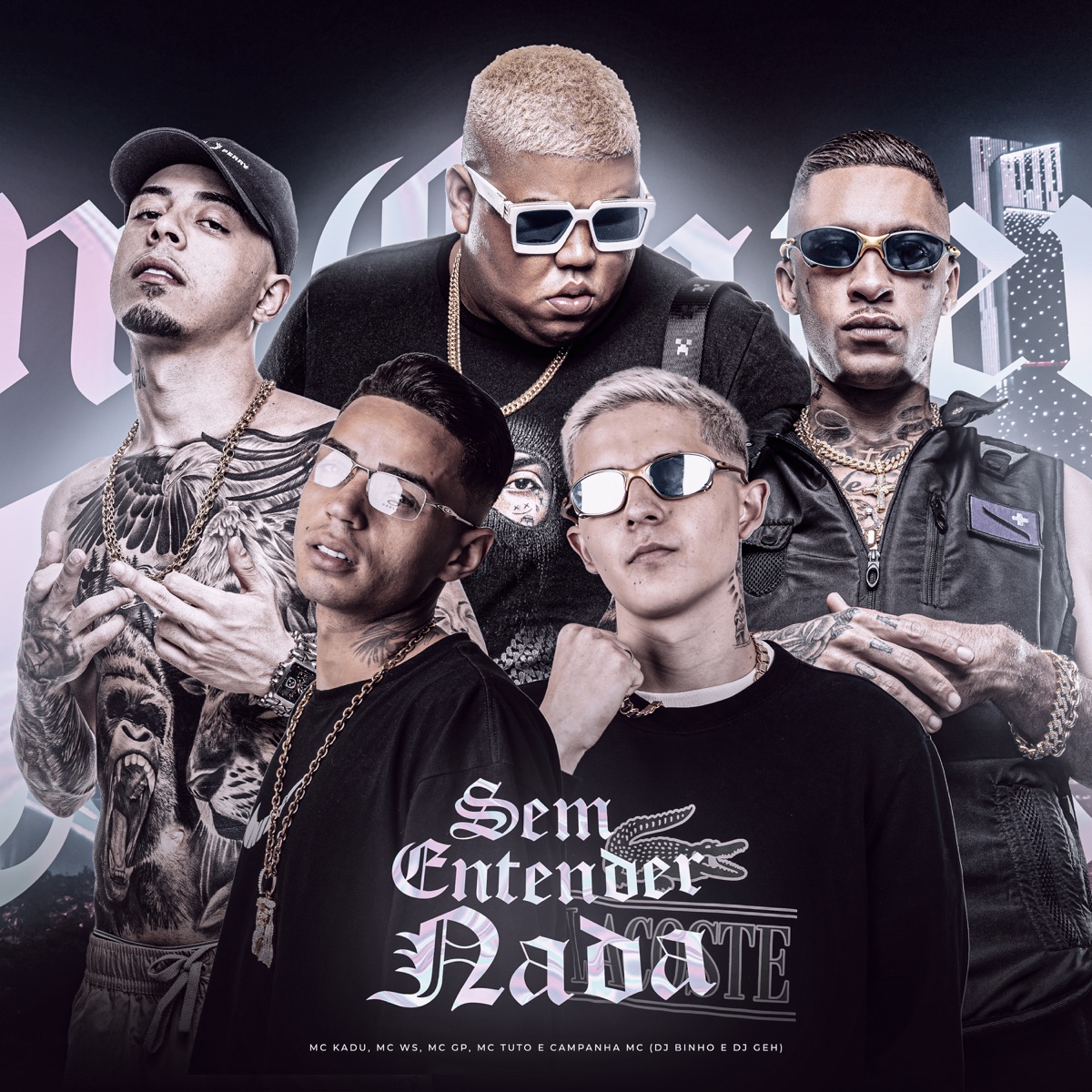 Sem Entender Nada (feat. MC WS) - Single by DJ Binho, dj geh, Mc GP, Campanha MC & Mc Kadu album cover