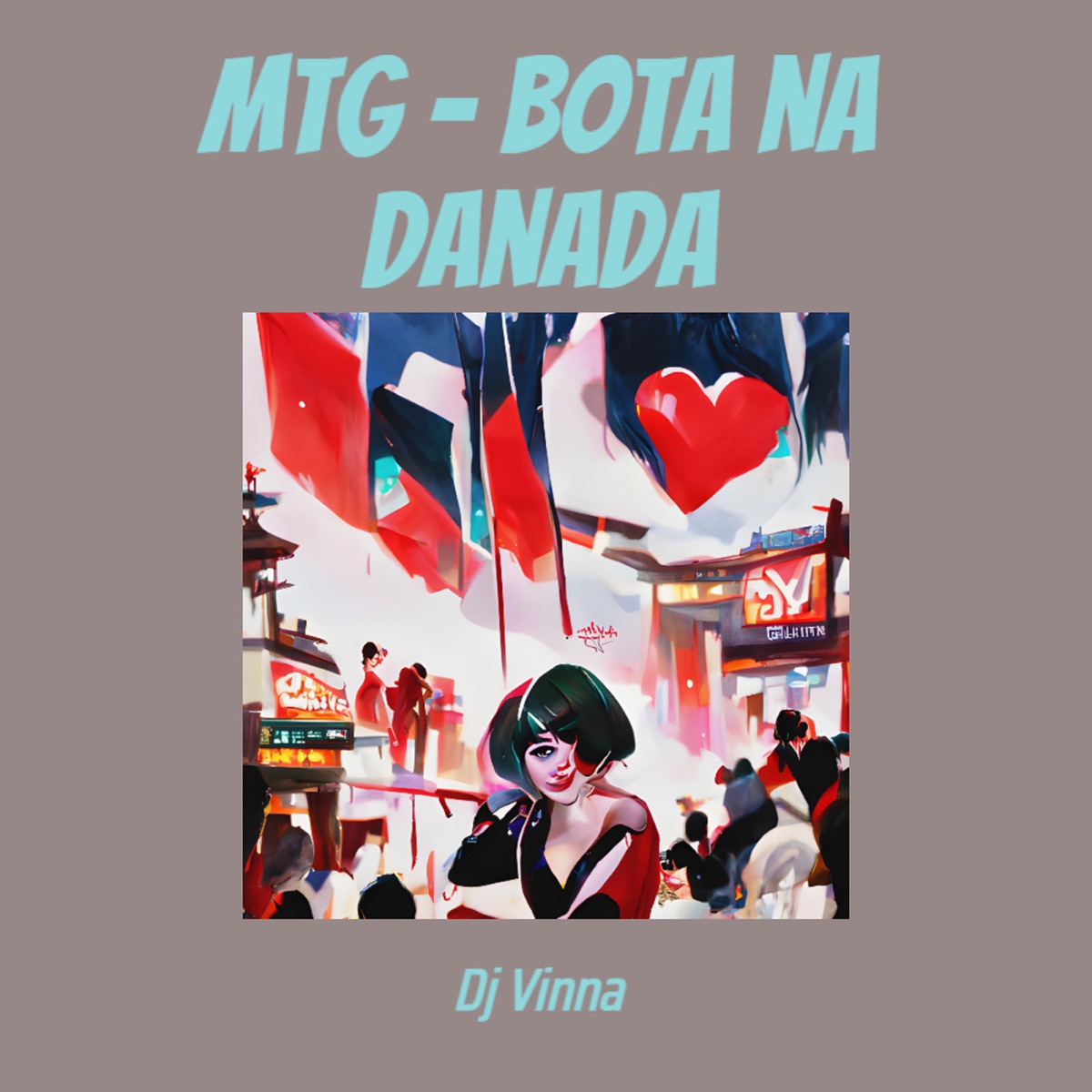 Mtg - Bota na Danada (feat. Mc Chica) - Single by Dj Vinna album cover