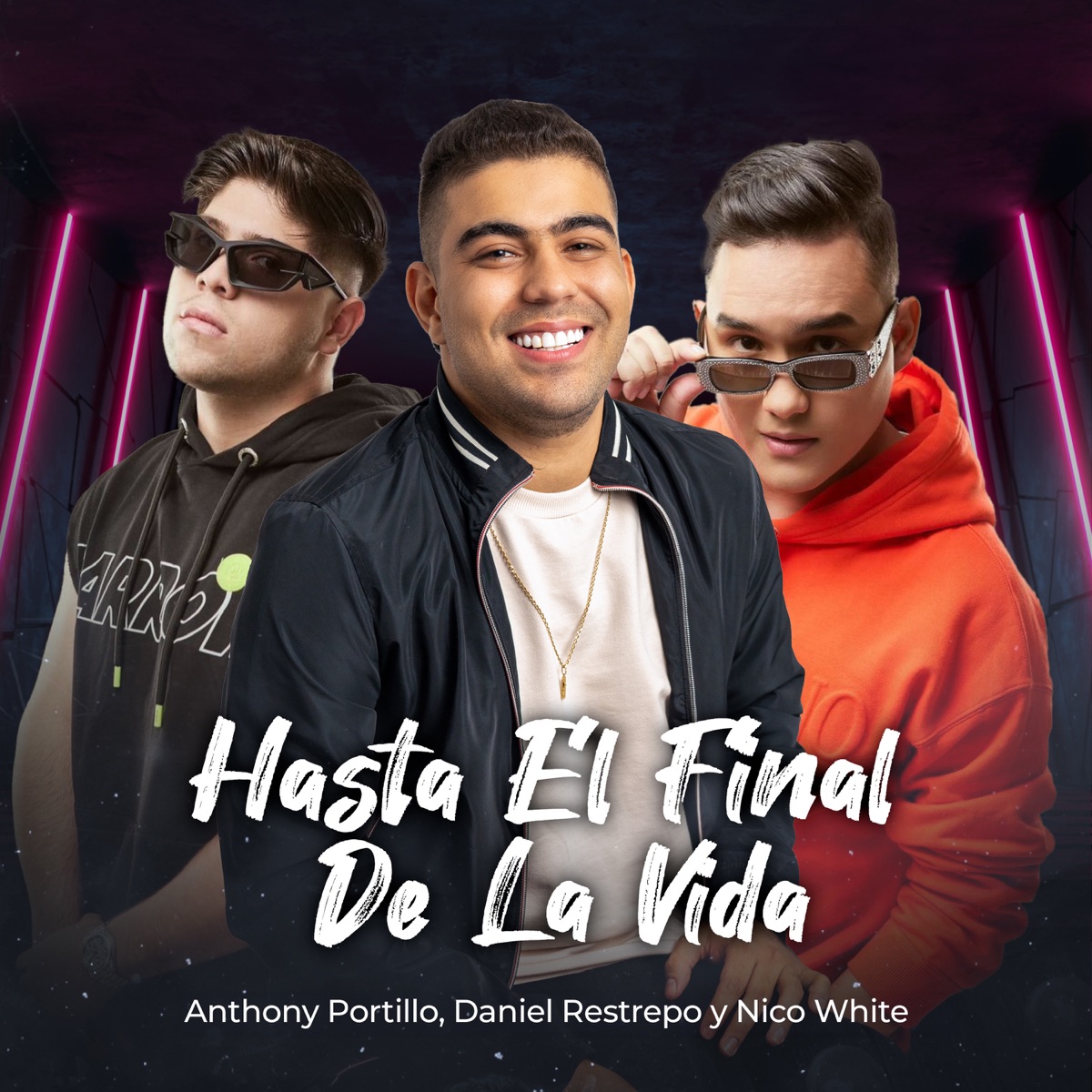 Hasta El Final De La Vida (En Vivo) - Single by Anthony Portillo, Daniel Restrepo & Nico White album cover