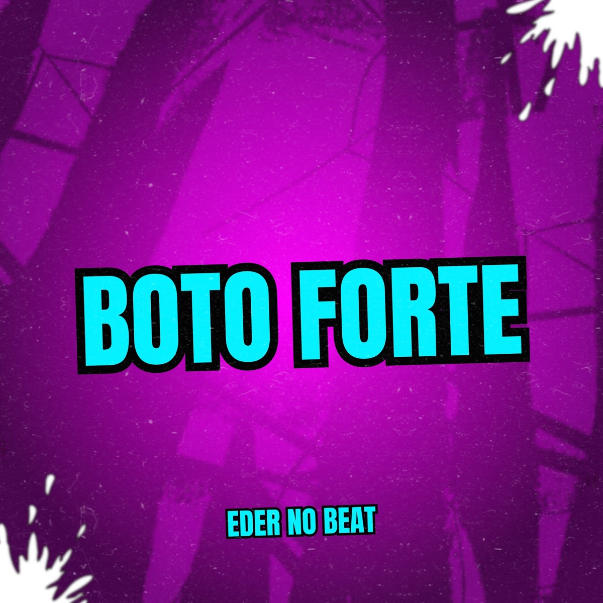 Bôto Forte - Single by Eder No Beat album cover