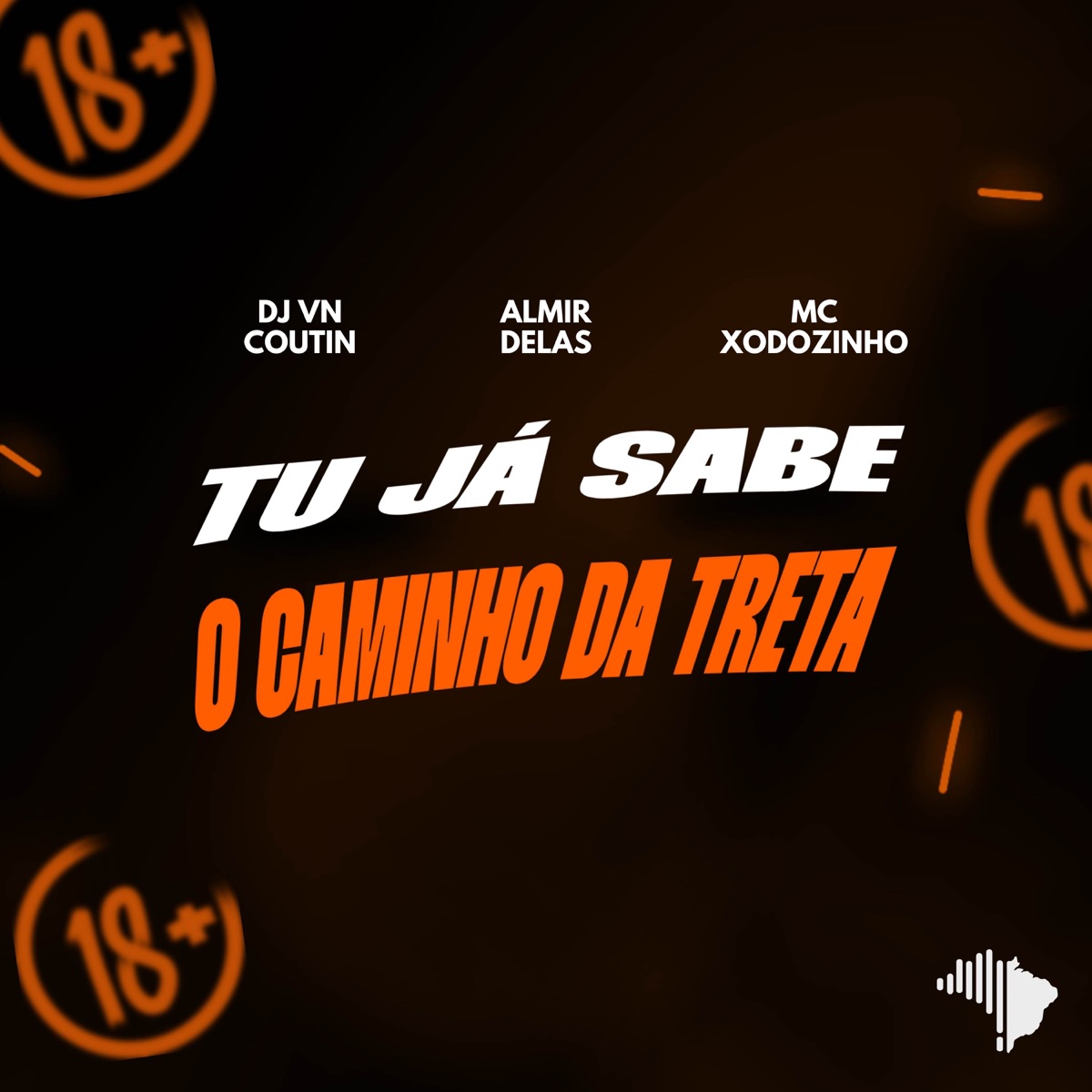 TU JÁ SABE O CAMINHO DA TRETA - Single by DJ VN Coutin, Mc Xodozinho & Almir delas album cover