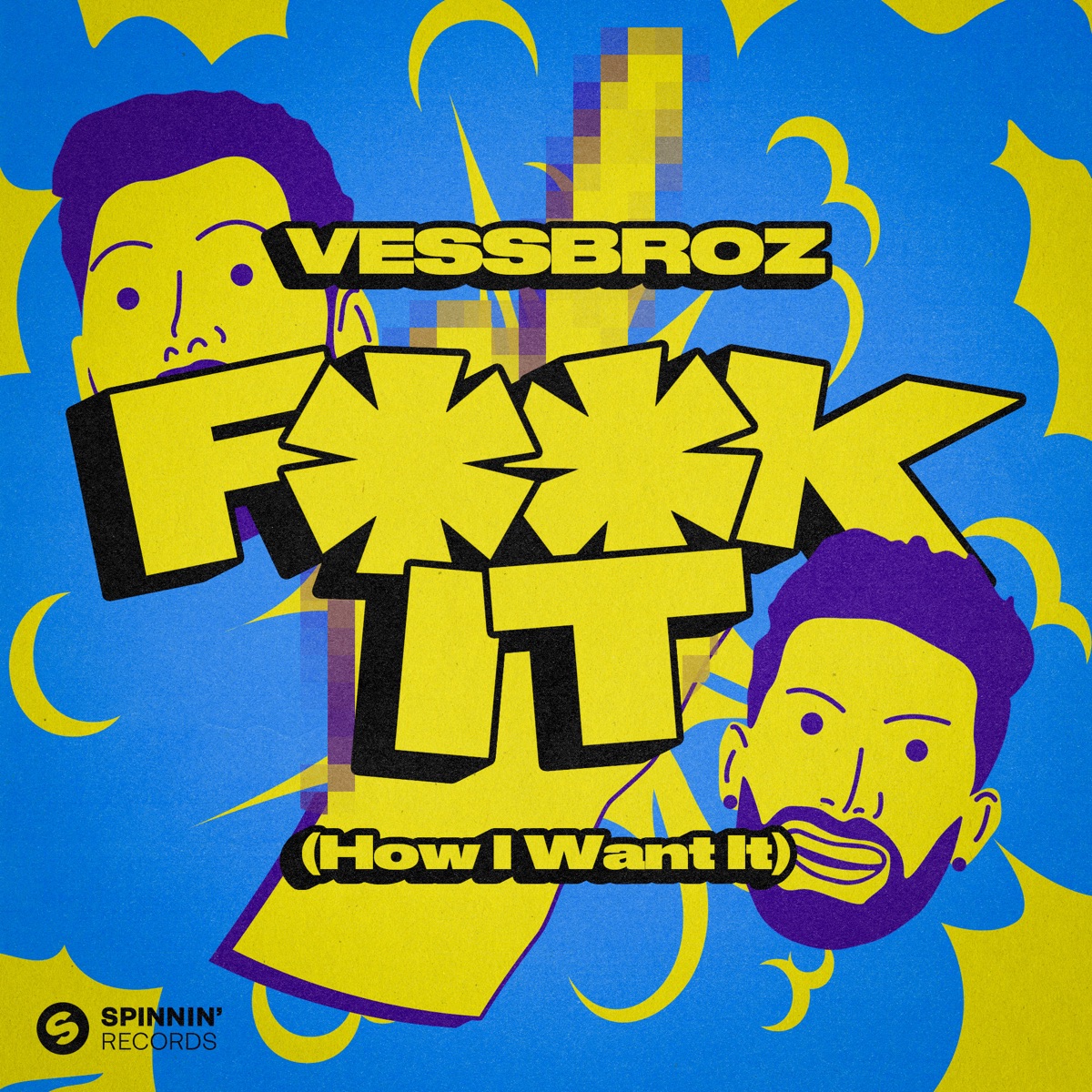 F**k it (How I Want It) [Extended Mix] - Single by Vessbroz album cover