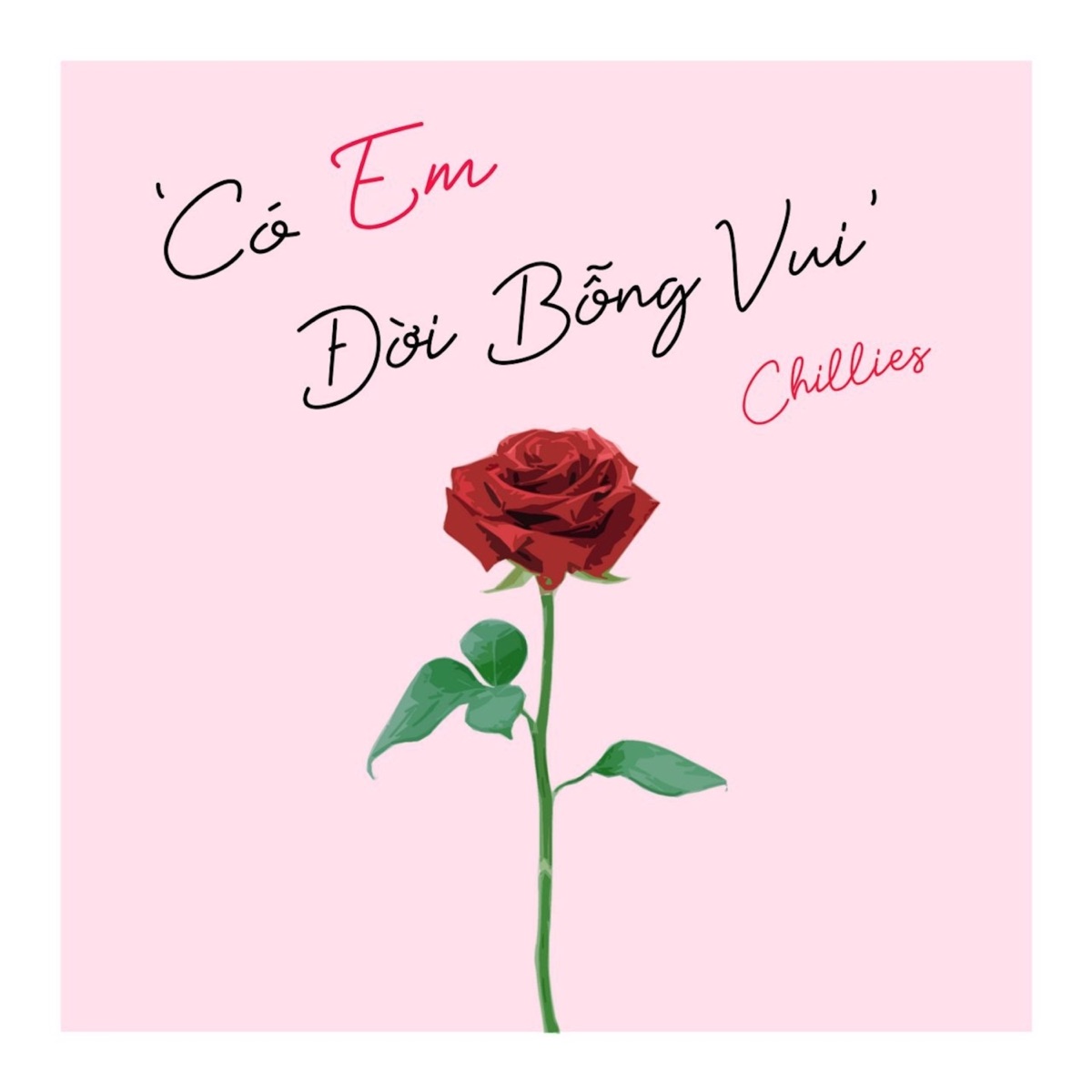 Có Em Đời Bỗng Vui - Single by Chillies album cover