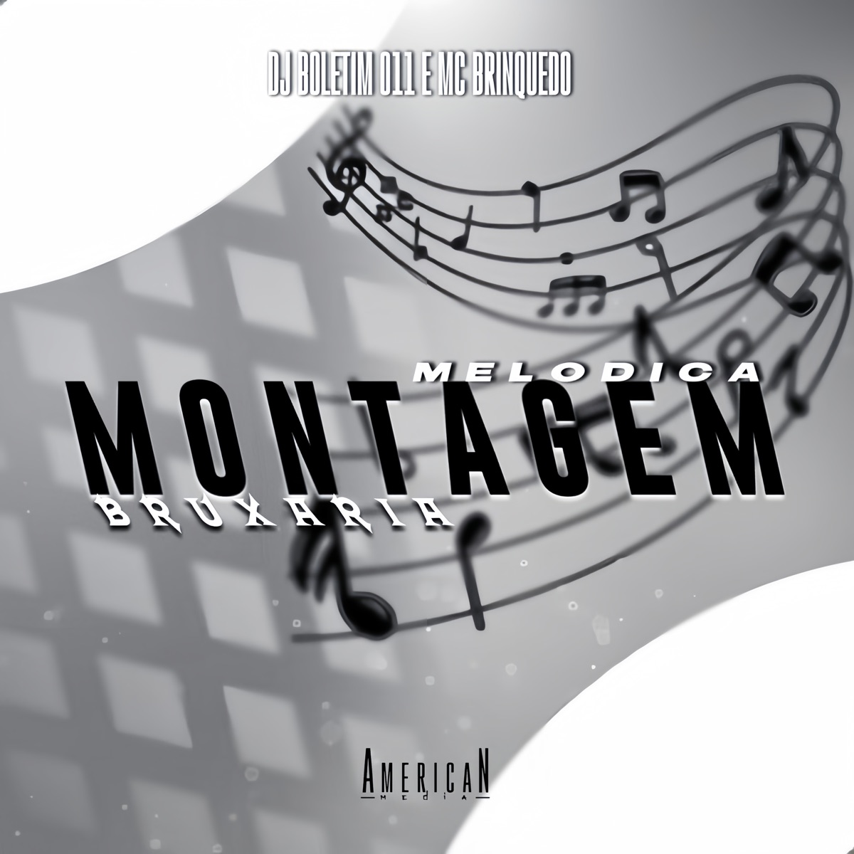 Montagem Bruxaria Melódica - Single by Dj Boletim 011, Mc Brinquedo & American Media album cover