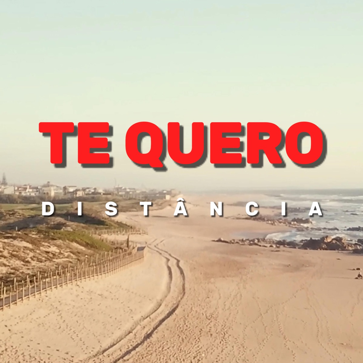 Te quero - Single by Distância album cover