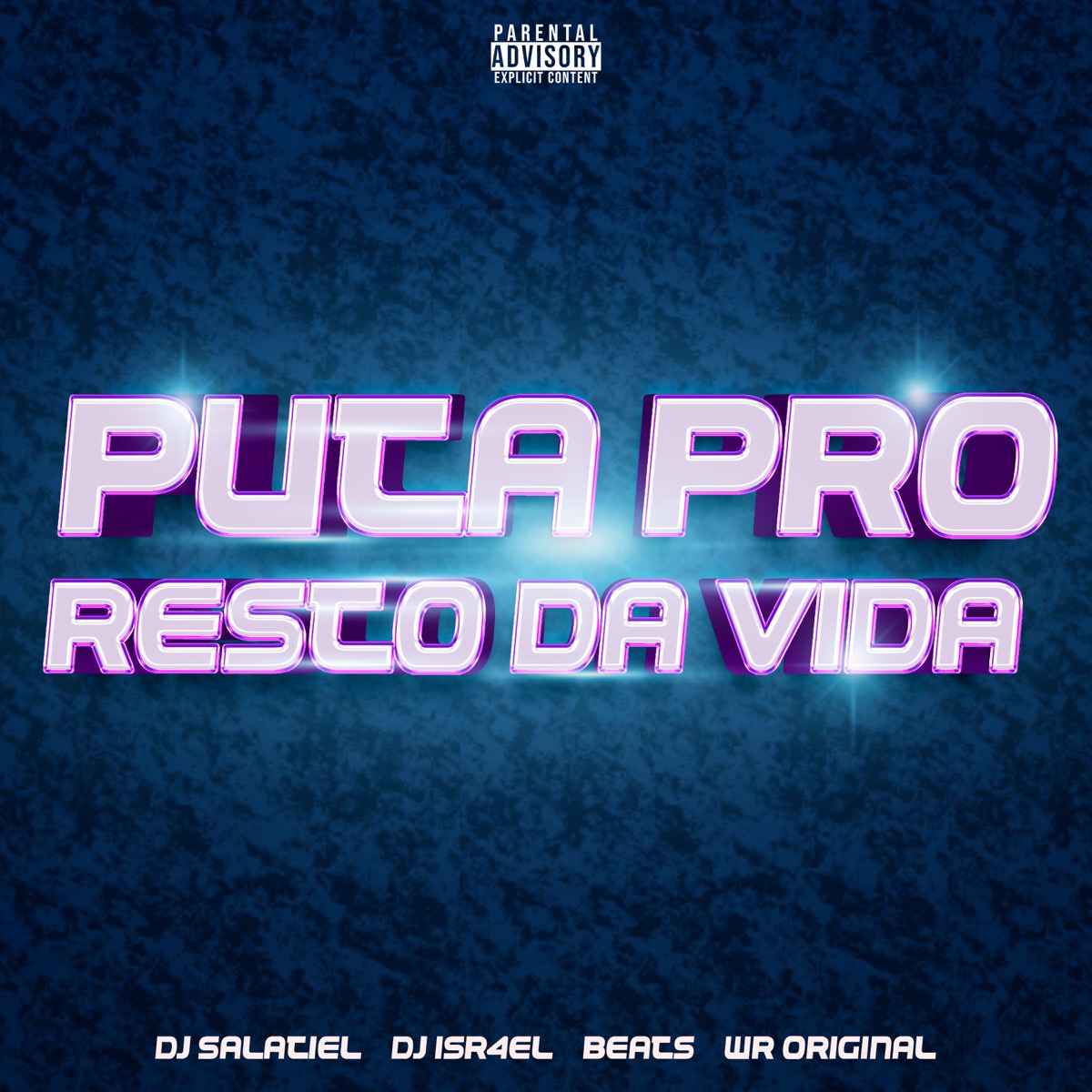 Puta pro Resto da Vida - Single by Dj Salatiel, DJ ISR4EL BEATS & WR ORIGINAL album cover