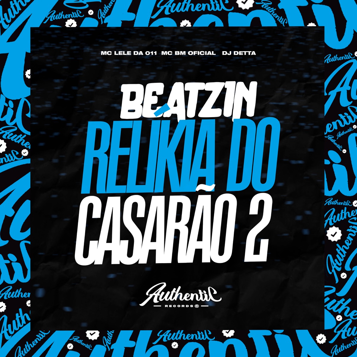Beatzin Relíkia do Casarão 2 (feat. MC BM OFICIAL & MC LELE DA 011) - Single by Dj Detta album cover
