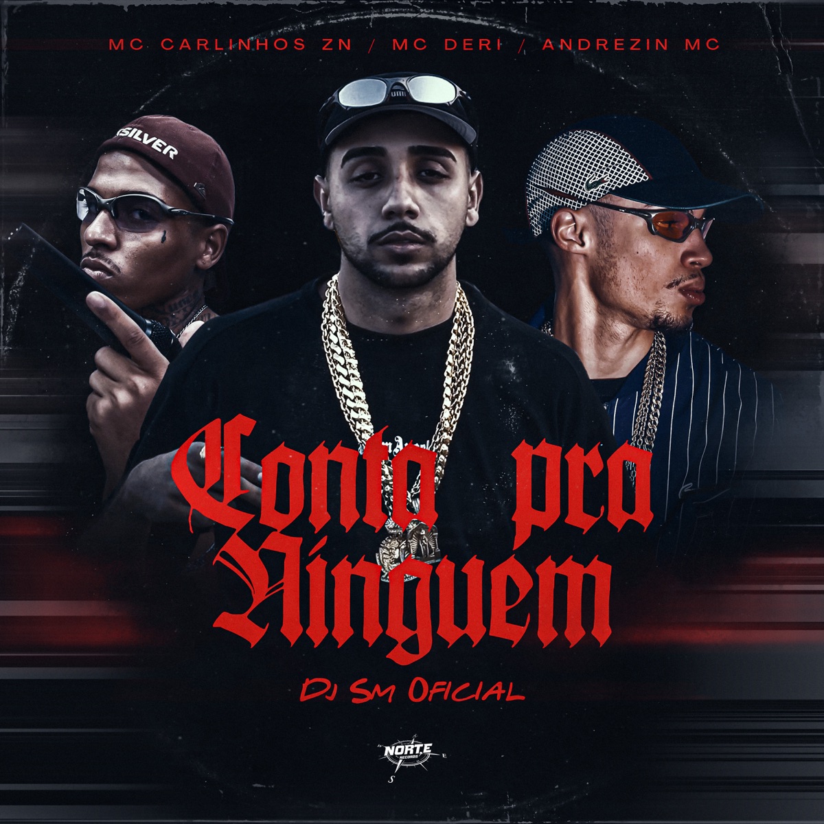 Conta pra Ninguém - Single by DJ SM OFICIAL, Mc Carlinhos zn, MC Deri, Andrezin Mc & Norte Records album cover