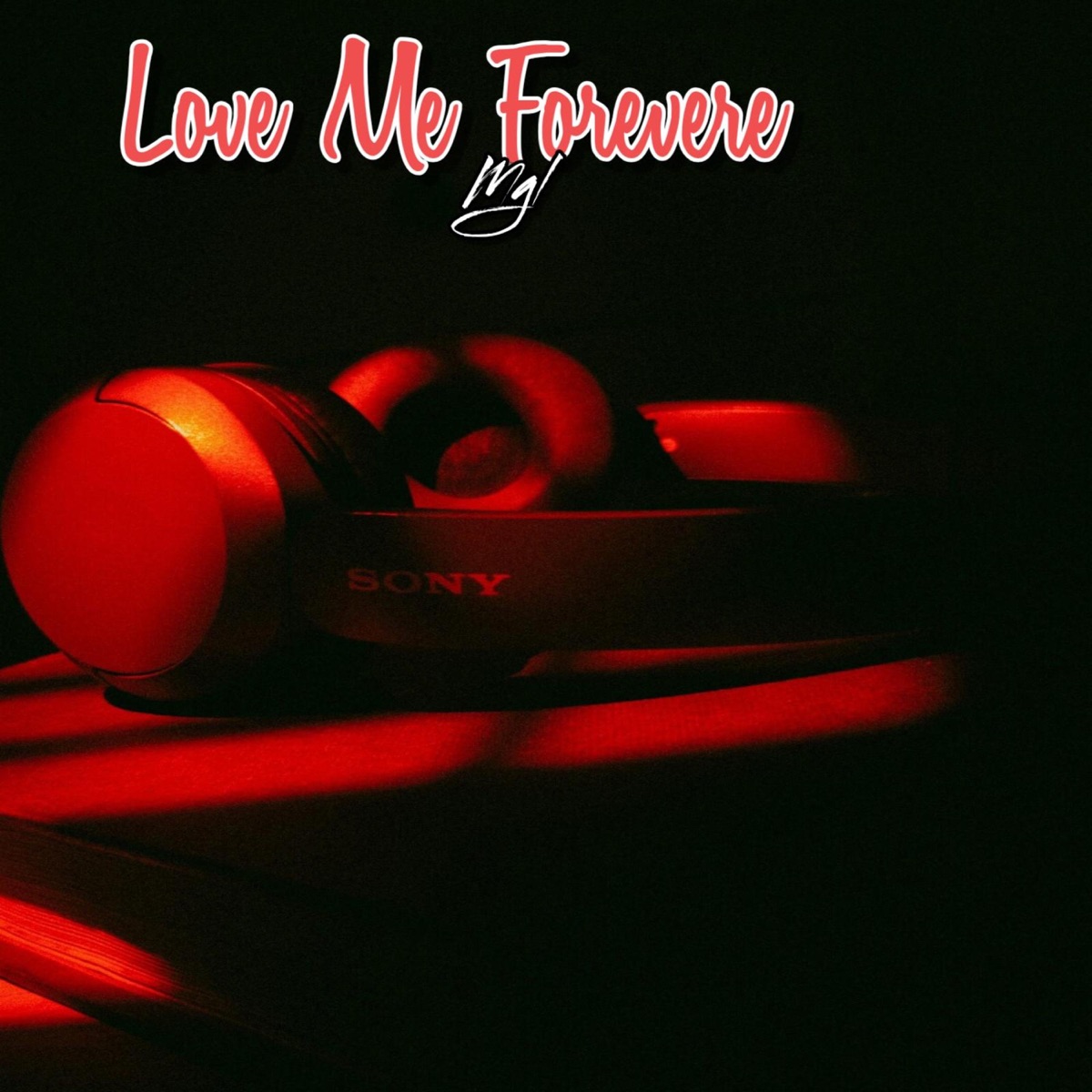 Love Me Forever - Single by MGL album cover