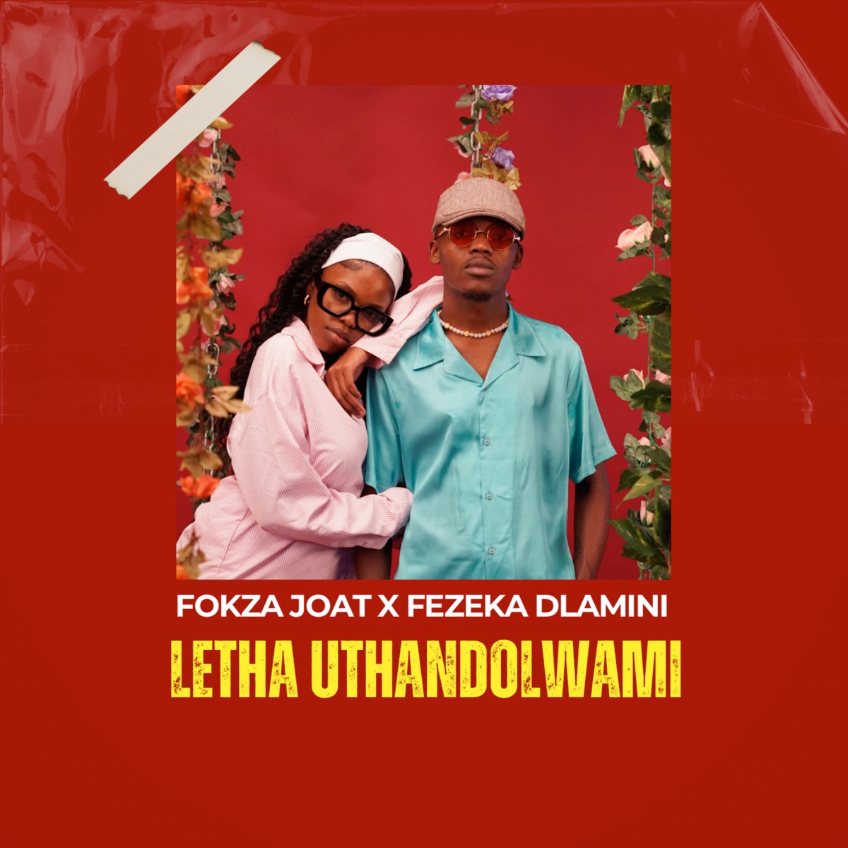 Letha Uthandolwami - Single by Fokza Joat & Fezeka Dlamini album cover