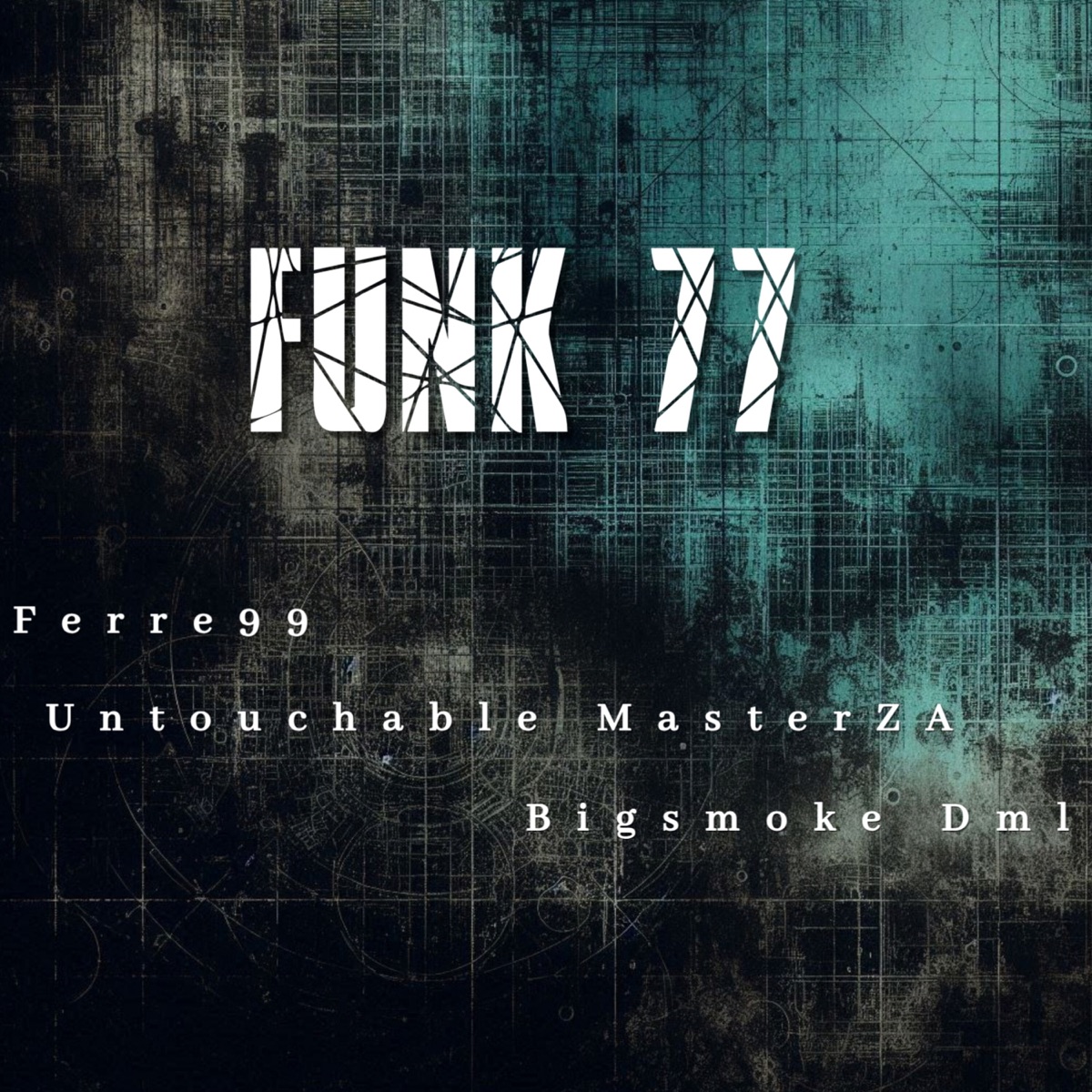 Funk 77 - Single by Ferre99, Untouchable MasterZA & Bigsmoke Dml album cover
