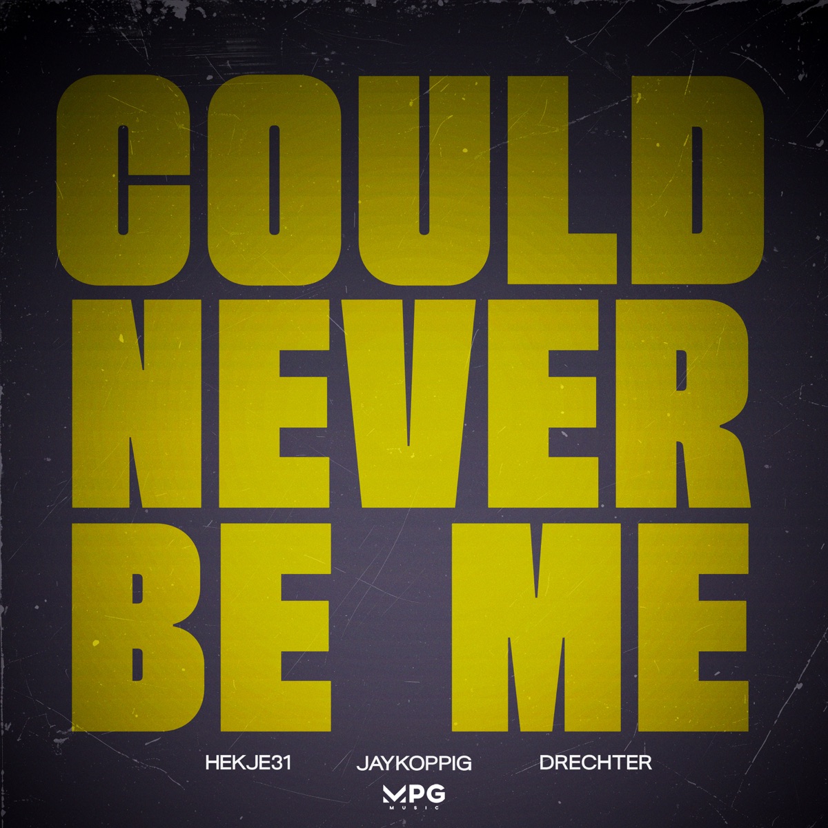 Could Never Be Me - Single by Hekje31, JayKoppig & Drechter album cover