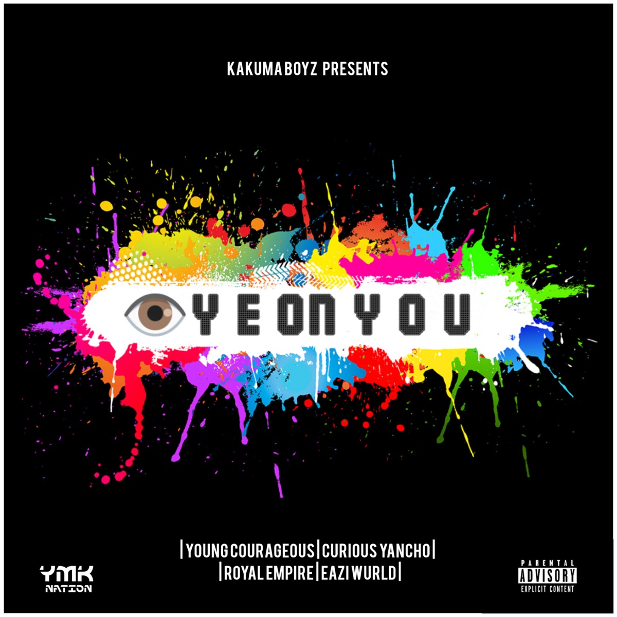 EYE ON YOU - Single by CURIOUS YANCHO, Young courageous & Eazi WURLD album cover