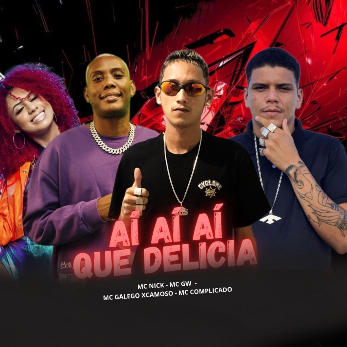 Aí Ai Ai Que Delícia (feat. Mc Gw) - Single by MC Galego Xcamoso, Mc Complicado & Mc Nick album cover