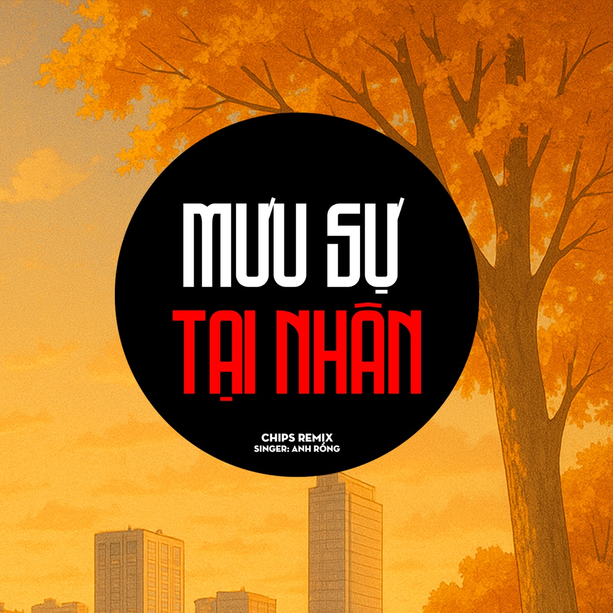 Mưu Sự Tại Nhân (Chips Remix) - Single by Chips Prod album cover