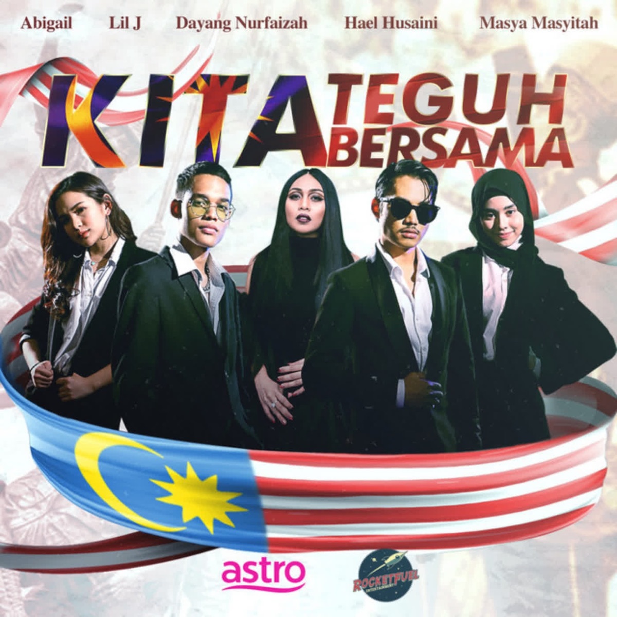 Kita Teguh Bersama - Single by Abigail, Dayang Nurfaizah, Hael Husaini & Lil J album cover