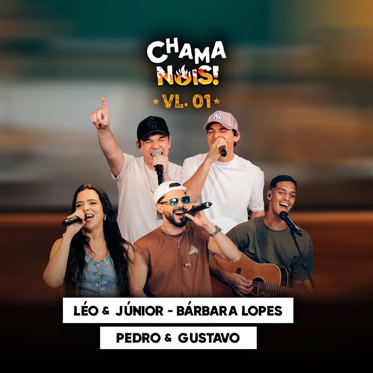 Chama Nois, Vol. 01 (Ao Vivo) - EP by Leo & Junior, Bárbara Lopes & Pedro & Gustavo album cover