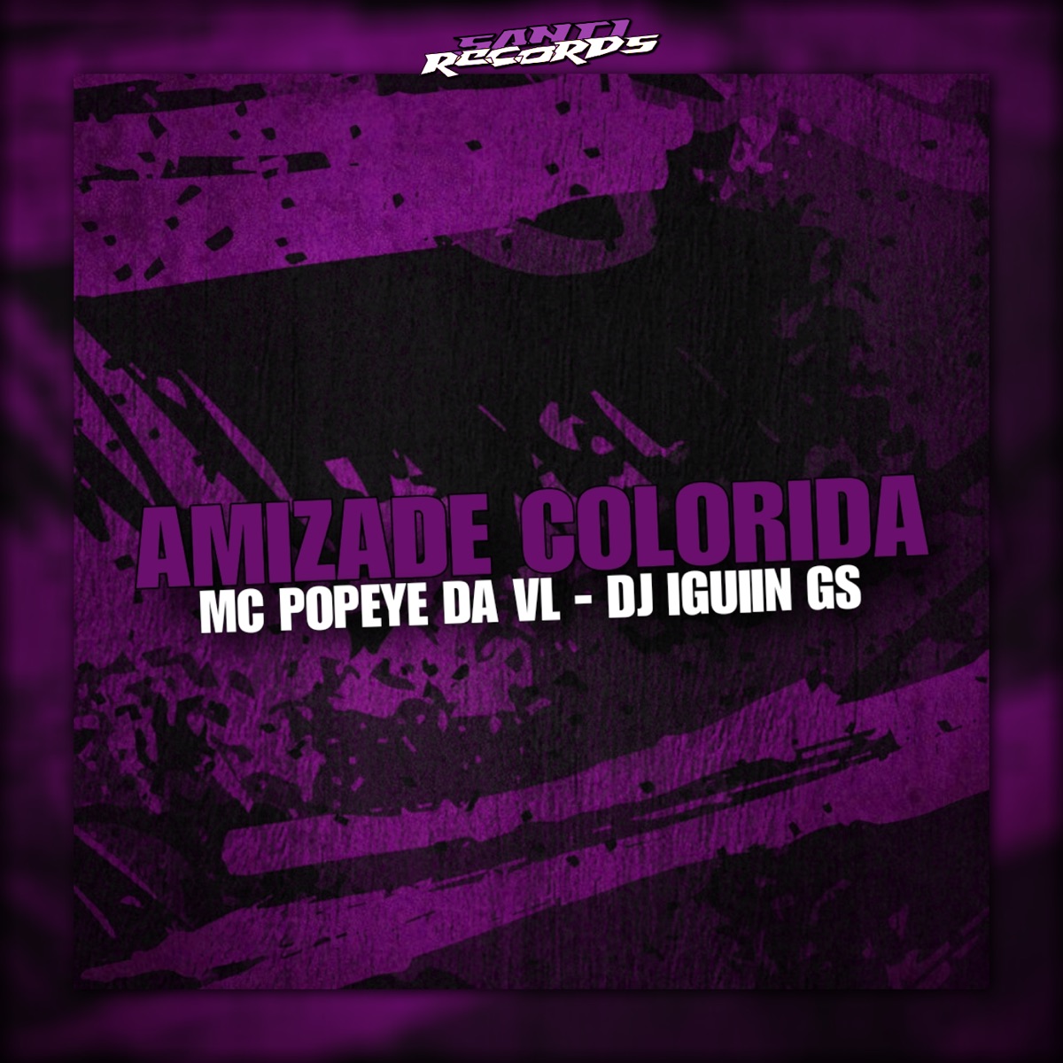 Amizade Colorida - Single by DJ IGUIIN GS & MC POPEYE DA VL album cover