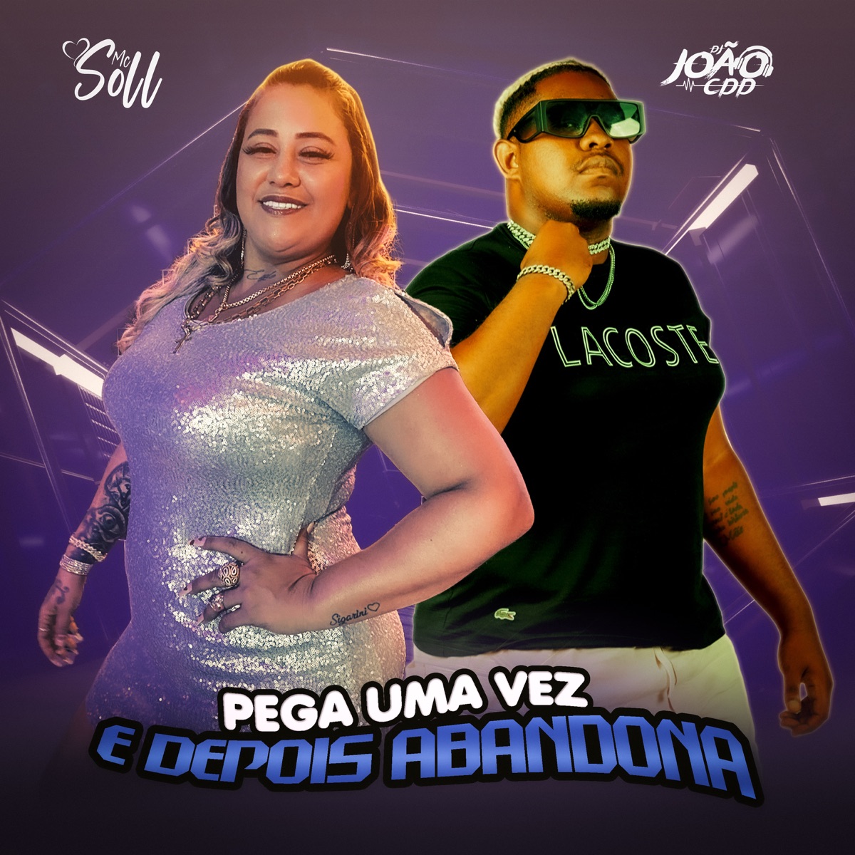 Pega uma Vez e Depois Abandona - Single by MC Soll & Dj João Cdd album cover