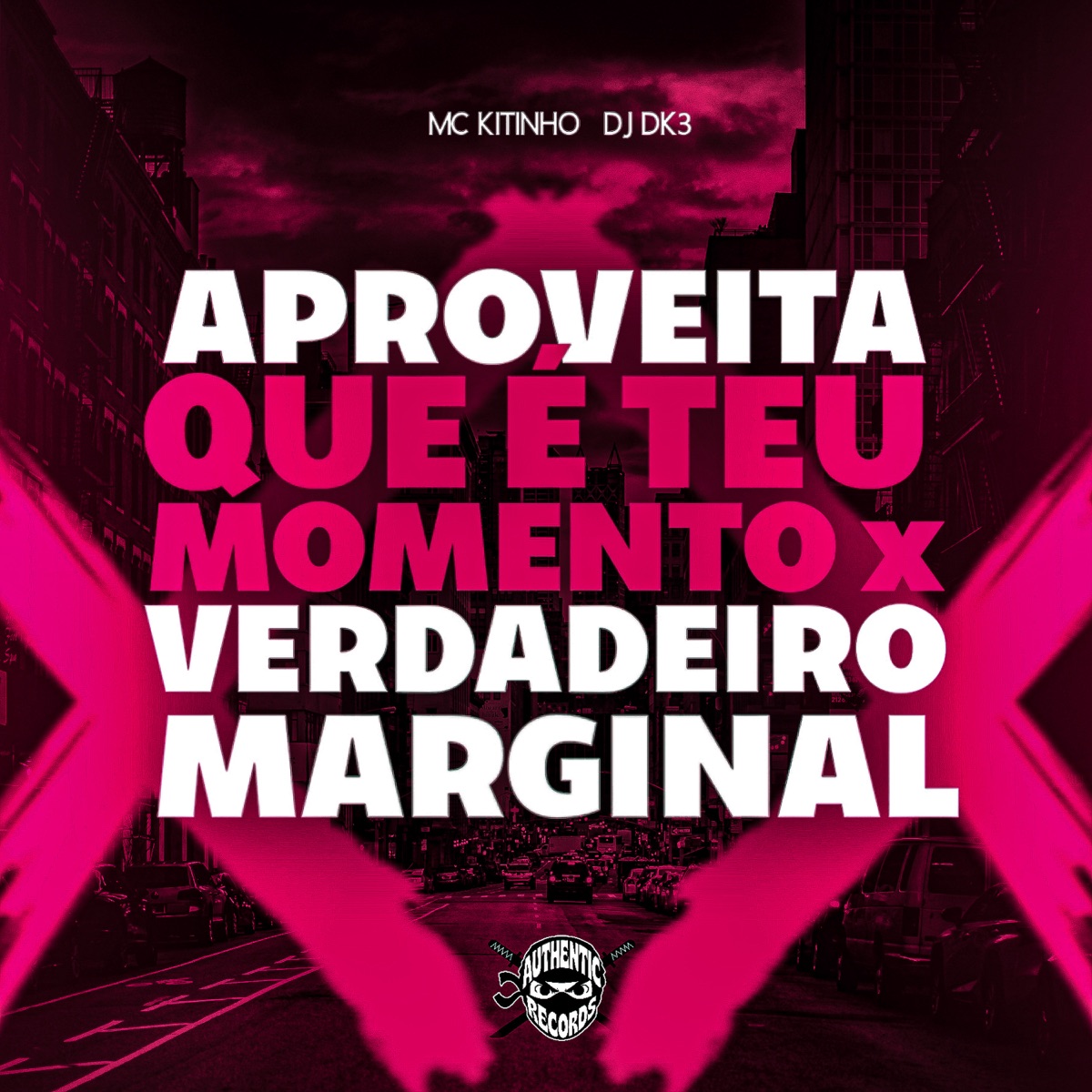 Aproveita Que É Teu Momento X Verdadeiro Marginal - Single by DJ Dk3 & MC Kitinho album cover