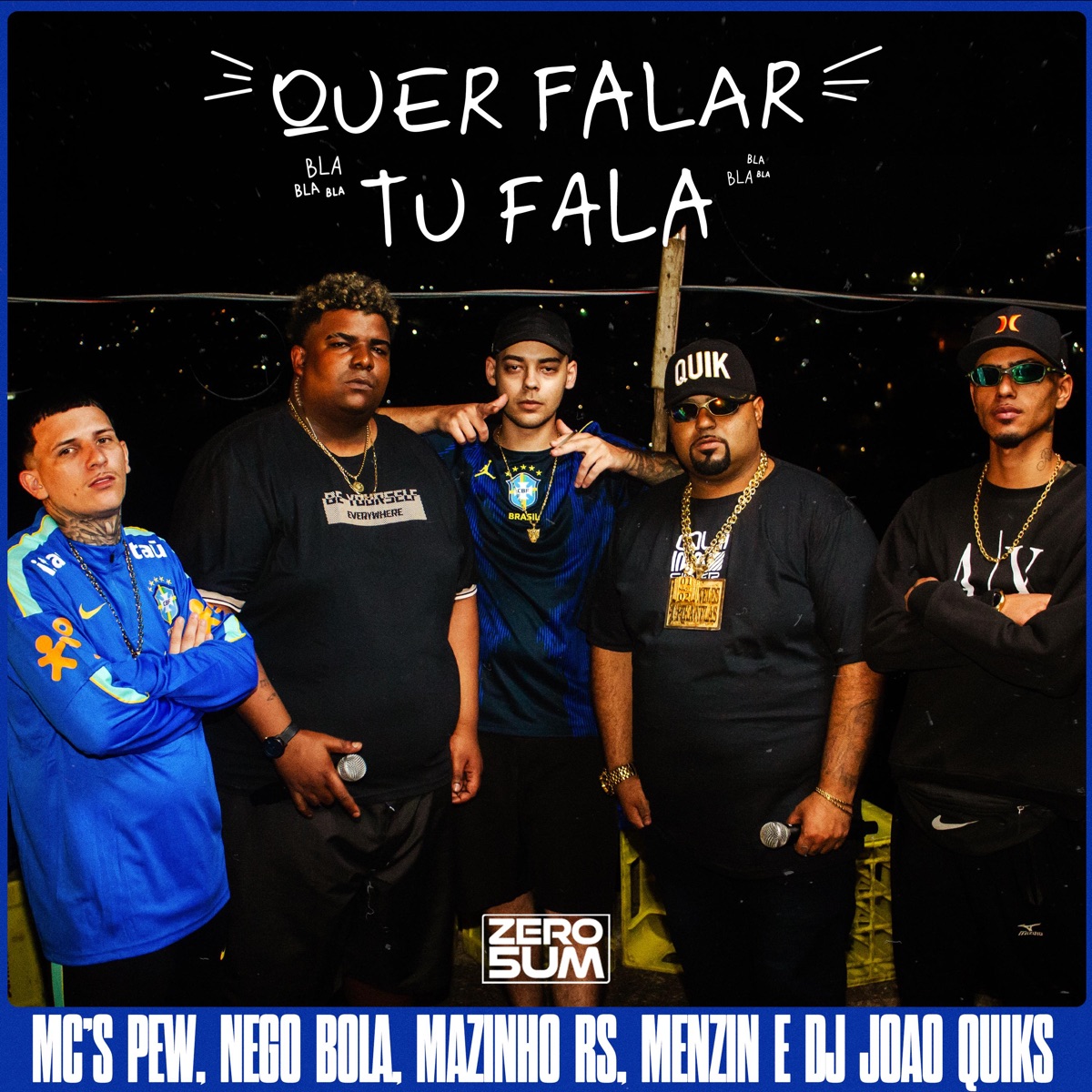 QUER FALAR TU FALA (feat. Mc Nego Bola & MC Menzin) - Single by ZERO5UM, Mc Mazinho RS, Mc Pew & DJ João Quiks album cover
