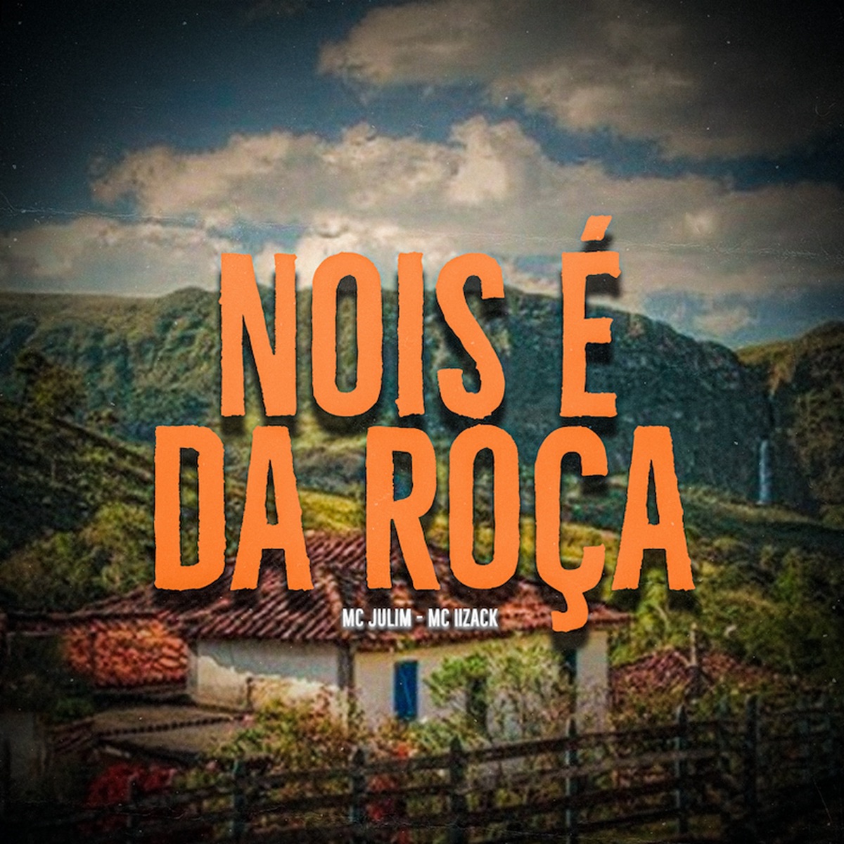 Nois É da Roça - Single by Mc Julim & MC Izack album cover