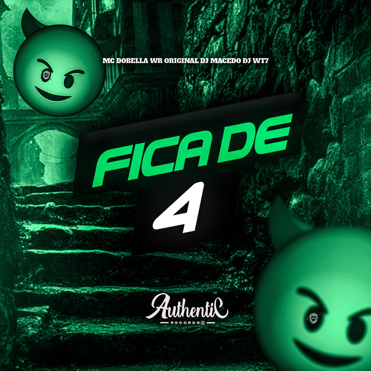 Fica de 4 (feat. WR ORIGINAL) - Single by DJWT7, Mc Dobella & DJ MacedO album cover