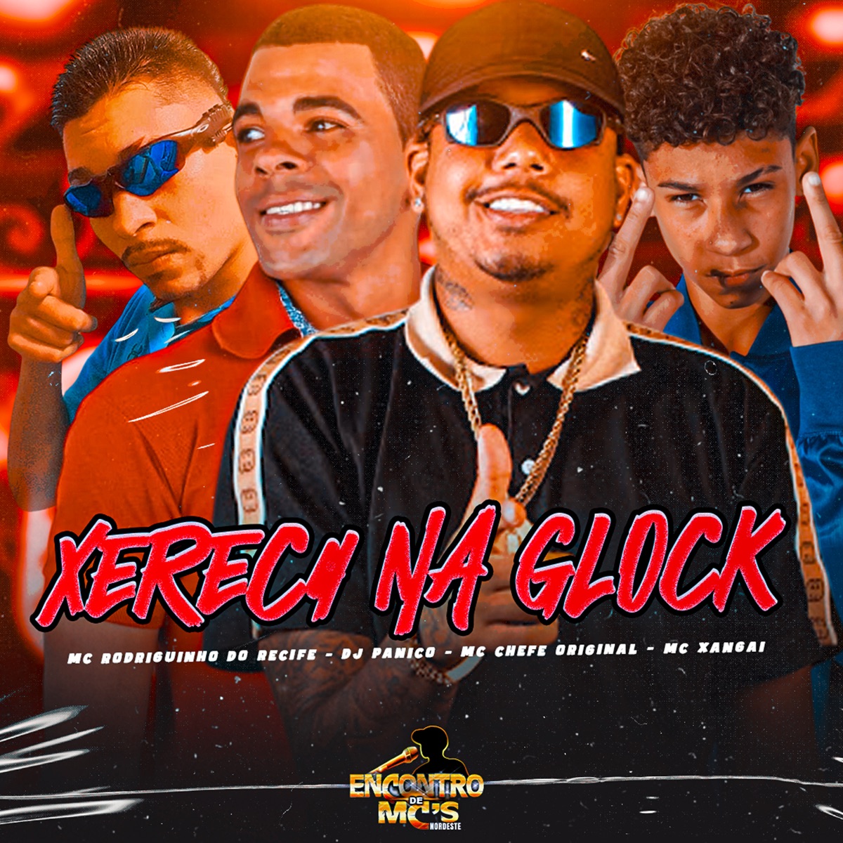 Xerec4 na Glock (feat. MC Xangai) - Single by Rodriguinho do Recife, Mc Chefe original, DJ PANICO & CHEFE NA BASE album cover