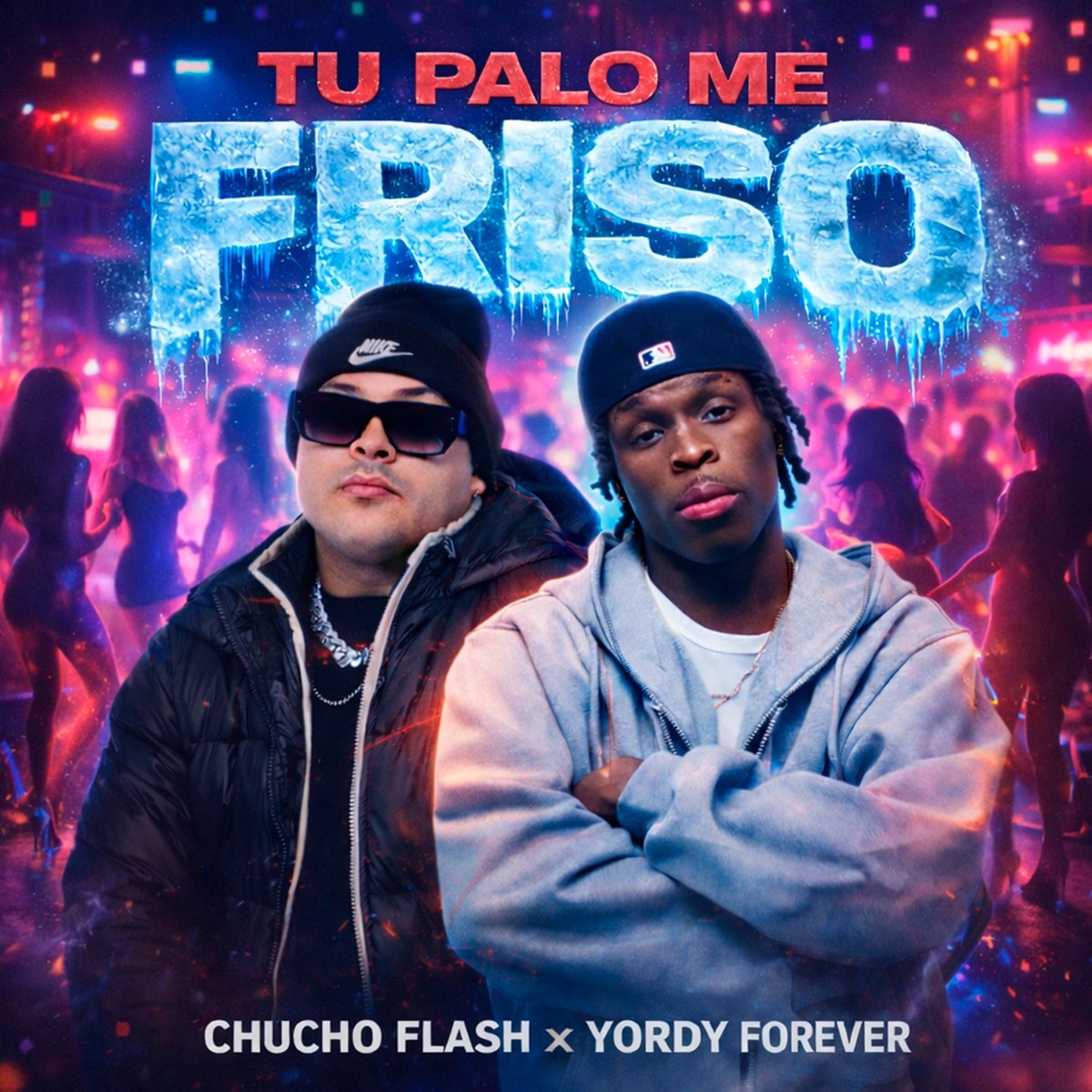Tu Palo Me Friso - Single by Chucho Flash & Yordy forever album cover