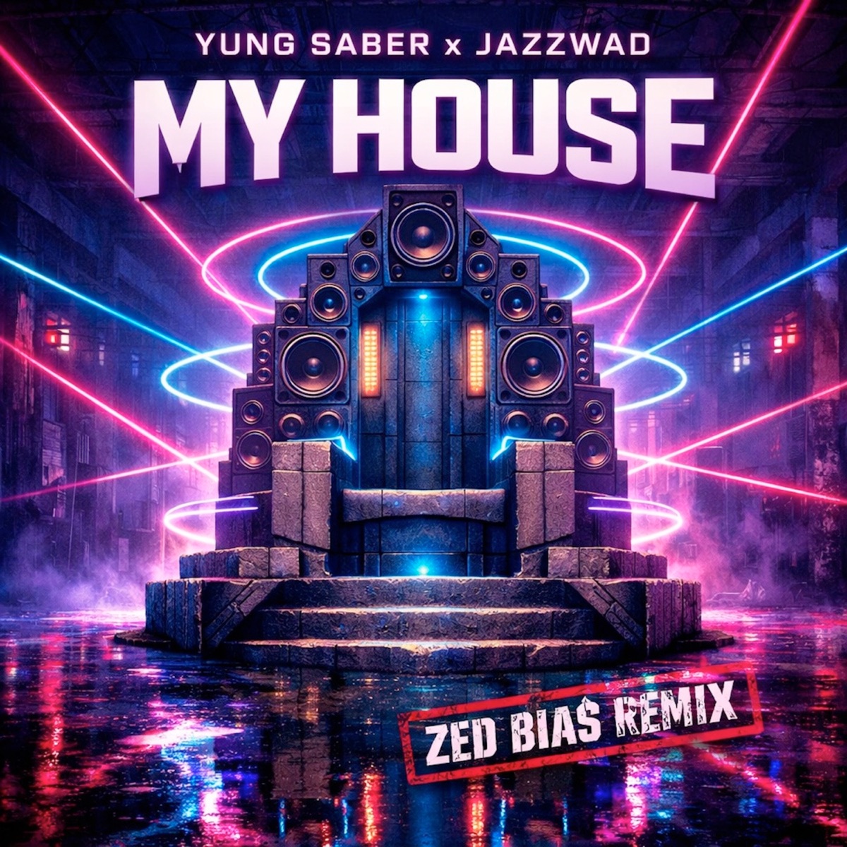 My House (Zed Bias Remix) - Single by Yung Saber, Jazzwad & Zed Bias album cover