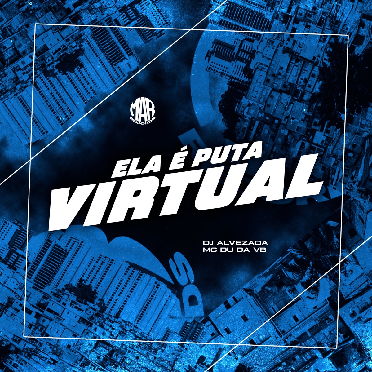 Ela é Puta Virtual - Single by DJ ALVEZADA, MC DU DA VB & Maresia Oficial album cover